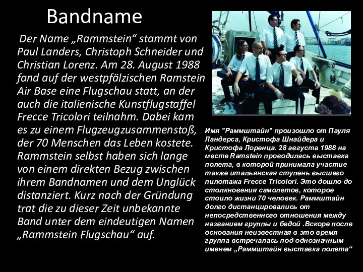 Bandname Der Name „Rammstein“ stammt von Paul Landers, Christoph Schneider