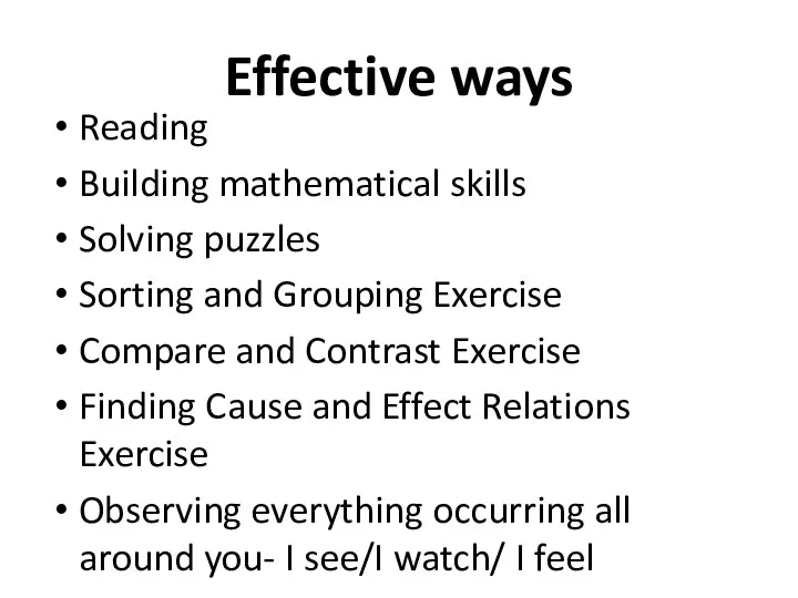 Effective ways Reading Building mathematical skills Solving puzzles Sorting and Grouping Exercise Compare