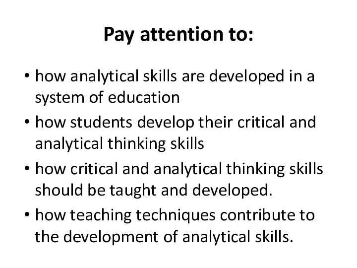 Pay attention to: how analytical skills are developed in a system of education