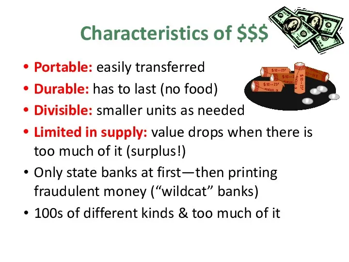 Characteristics of $$$ Portable: easily transferred Durable: has to last