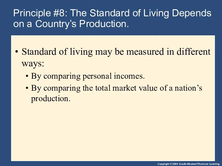 Principle #8: The Standard of Living Depends on a Country’s