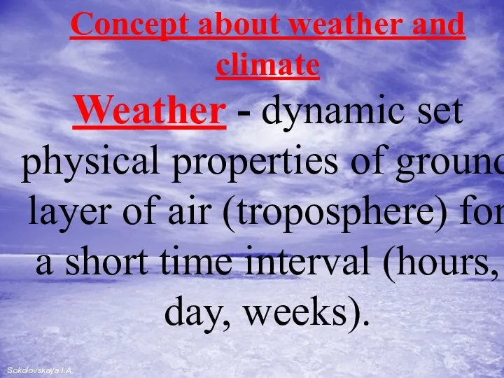 Concept about weather and climate Weather - dynamic set physical