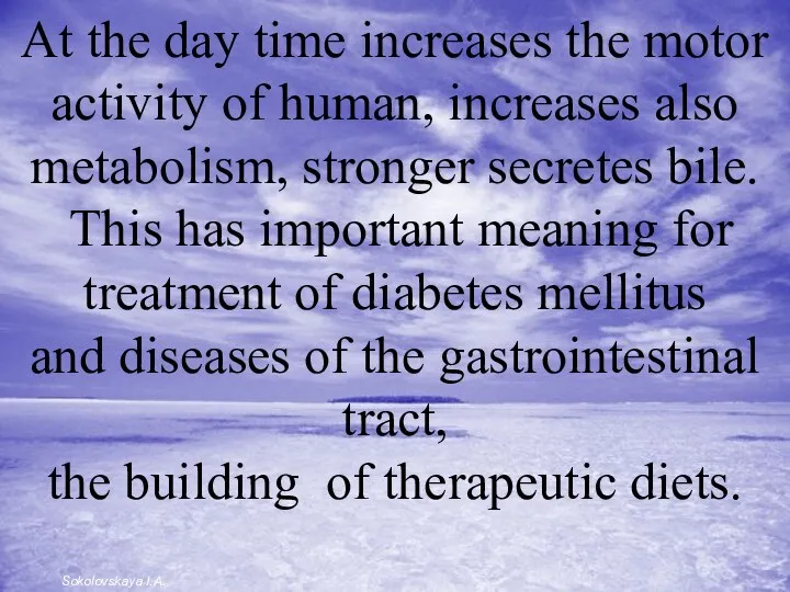 At the day time increases the motor activity of human,