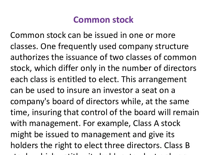 Common stock Common stock can be issued in one or
