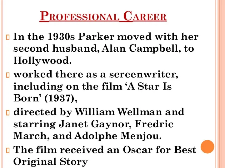 Professional Career In the 1930s Parker moved with her second