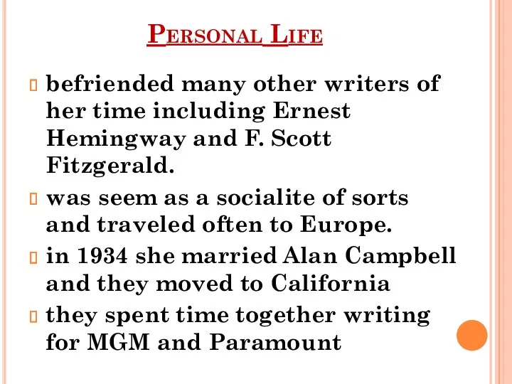 Personal Life befriended many other writers of her time including
