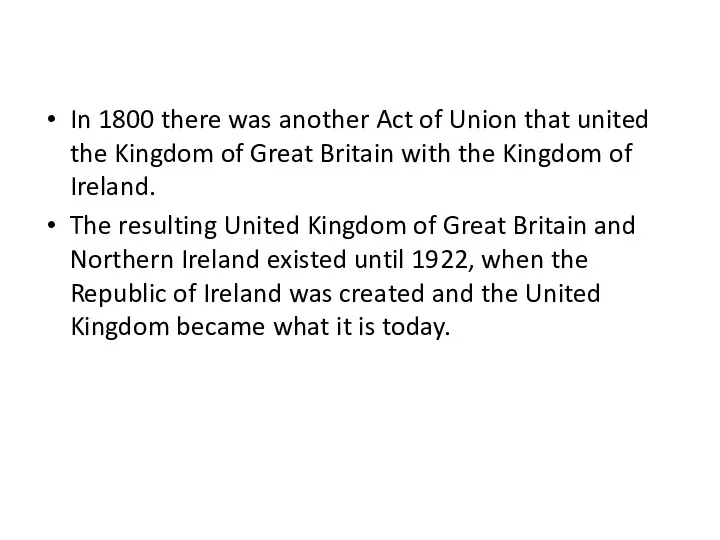 In 1800 there was another Act of Union that united