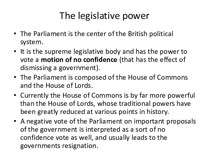 The legislative power The Parliament is the center of the