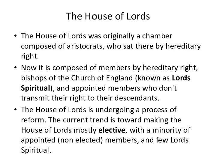 The House of Lords The House of Lords was originally