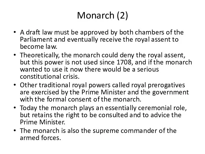 Monarch (2) A draft law must be approved by both