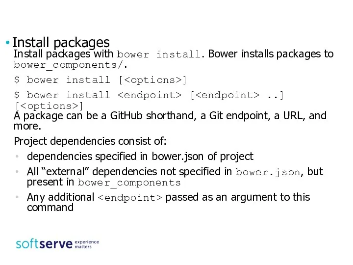 Install packages with bower install. Bower installs packages to bower_components/.