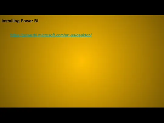 Installing Power BI https://powerbi.microsoft.com/en-us/desktop/