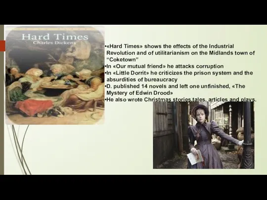 «Hard Times» shows the effects of the Industrial Revolution and