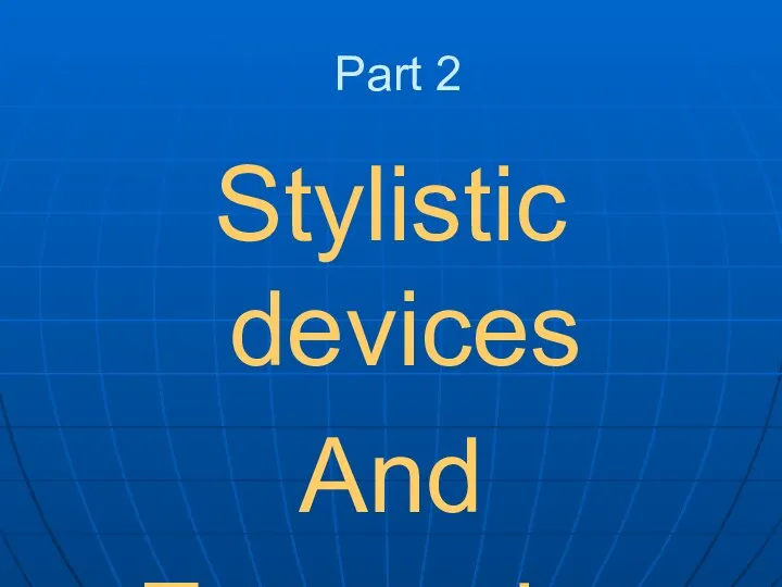 Part 2 Stylistic devices And Expressive means