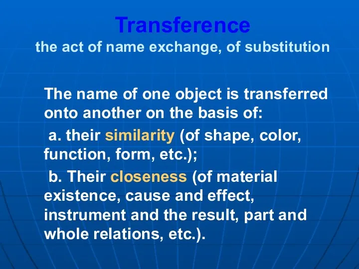 Transference the act of name exchange, of substitution The name