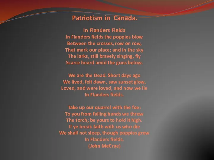 Patriotism in Canada. In Flanders Fields In Flanders fields the