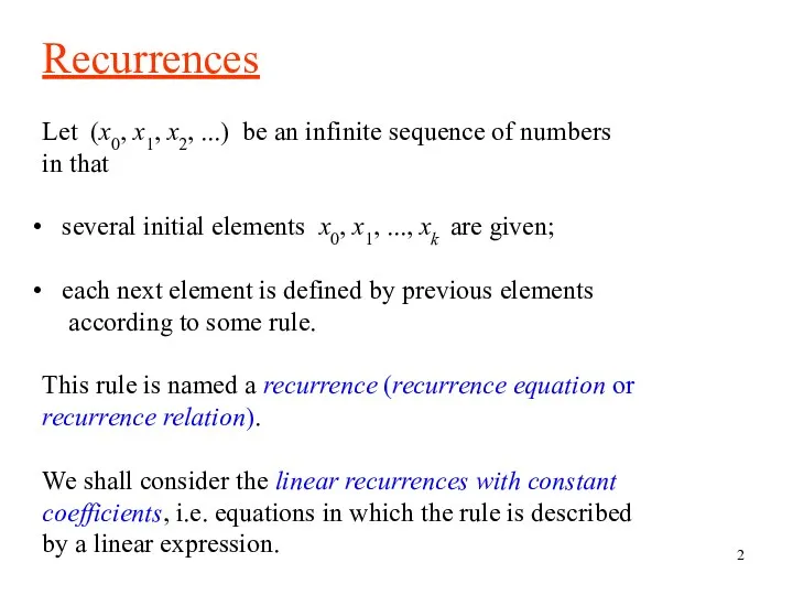 Recurrences Let (x0, x1, x2, ...) be an infinite sequence