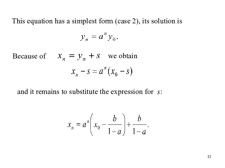 This equation has a simplest form (case 2), its solution