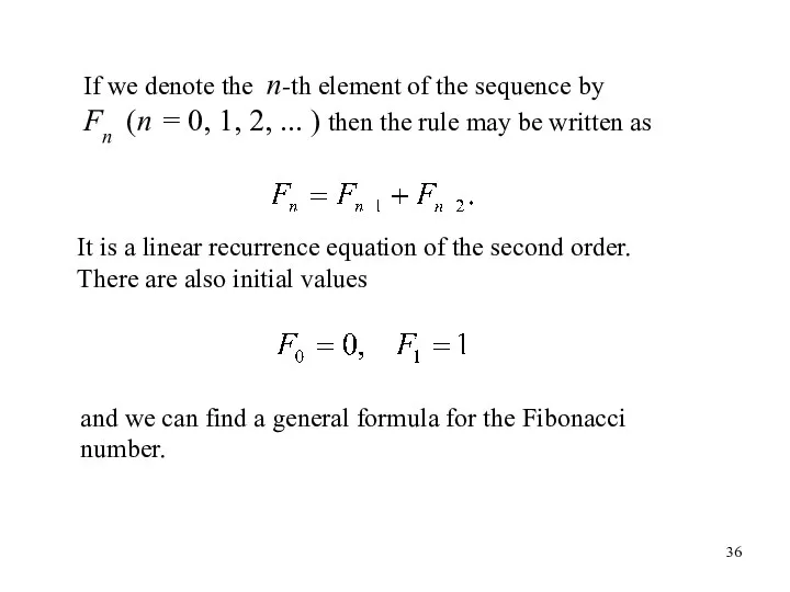 If we denote the n-th element of the sequence by