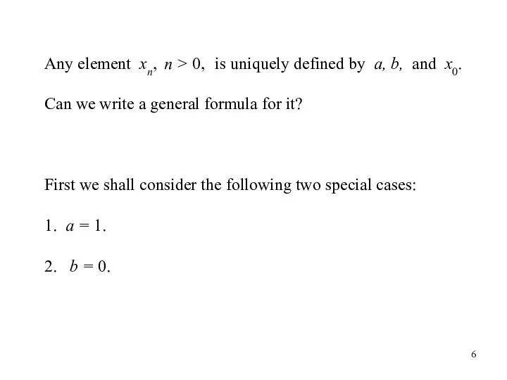 Any element xn, n > 0, is uniquely defined by