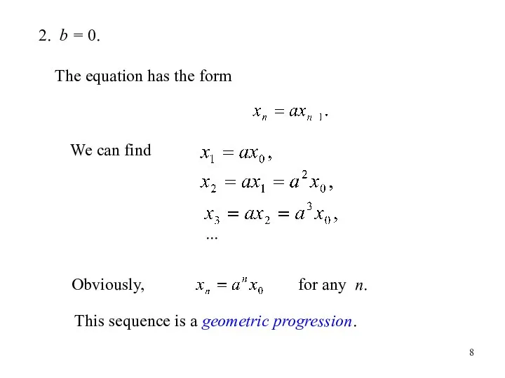 2. b = 0. The equation has the form We