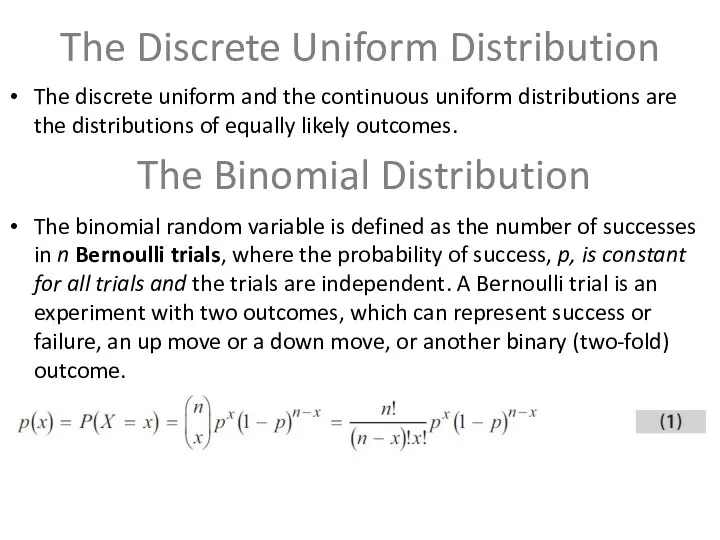 The Discrete Uniform Distribution The discrete uniform and the continuous uniform distributions are