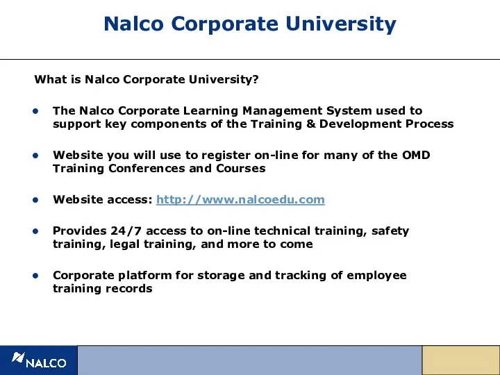 Nalco Corporate University What is Nalco Corporate University? The Nalco