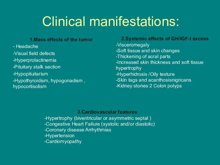 Clinical manifestations: 1.Mass effects of the tumor - Headache -Visual