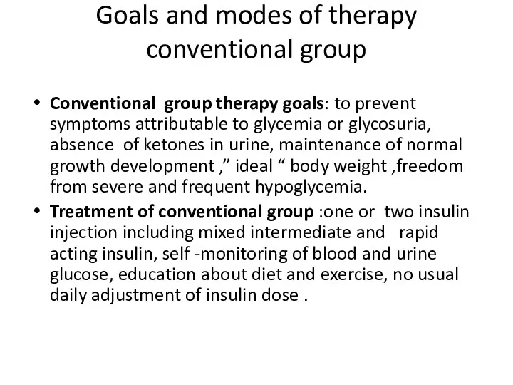 Goals and modes of therapy conventional group Conventional group therapy goals: to prevent