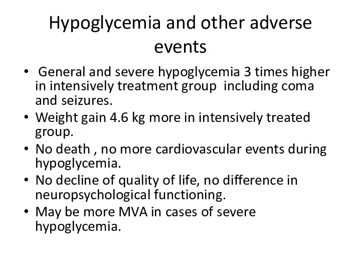 Hypoglycemia and other adverse events General and severe hypoglycemia 3 times higher in