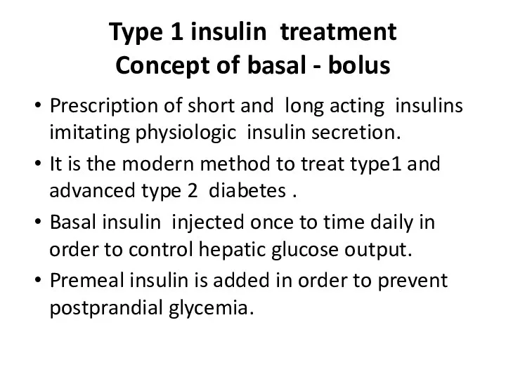Type 1 insulin treatment Concept of basal - bolus Prescription of short and