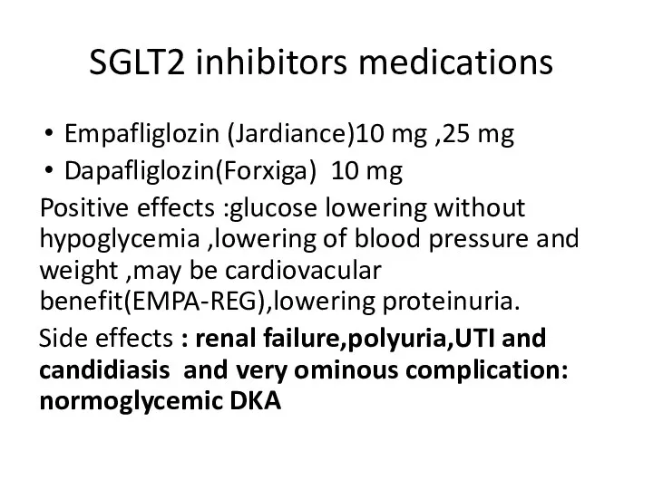 SGLT2 inhibitors medications Empafliglozin (Jardiance)10 mg ,25 mg Dapafliglozin(Forxiga) 10