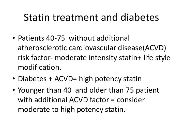 Statin treatment and diabetes Patients 40-75 without additional atherosclerotic cardiovascular disease(ACVD) risk factor-