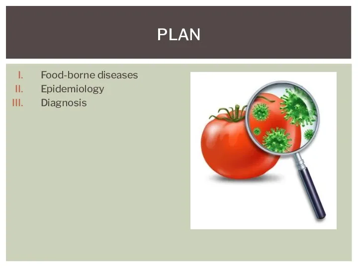 Food-borne diseases Epidemiology Diagnosis PLAN