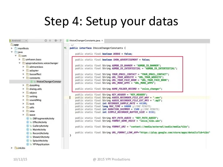 Step 4: Setup your datas 10/12/15 @ 2015 YPY Productions
