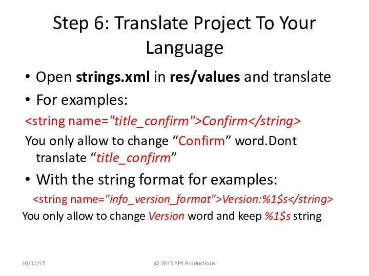 Step 6: Translate Project To Your Language Open strings.xml in