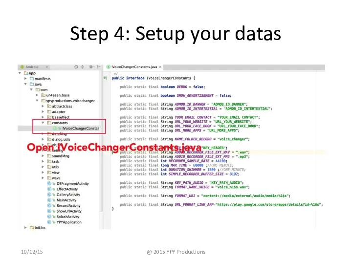 Step 4: Setup your datas 10/12/15 @ 2015 YPY Productions