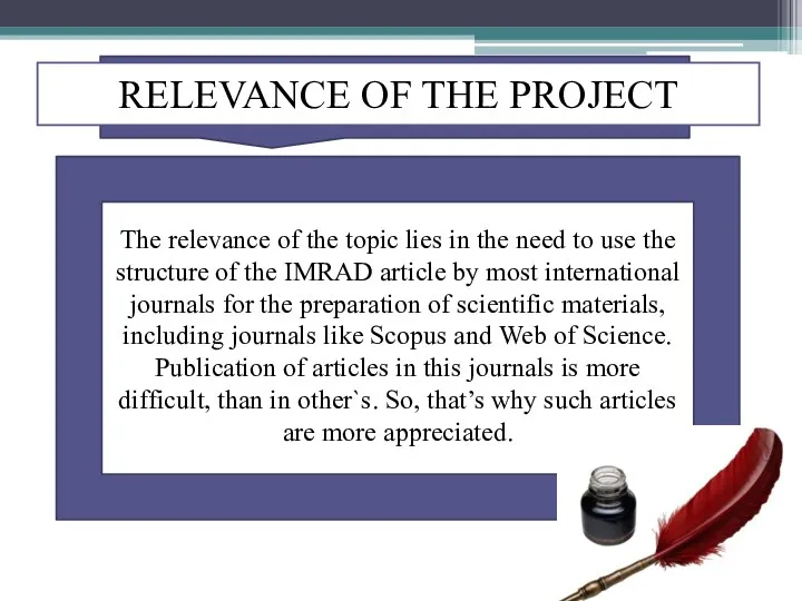 RELEVANCE OF THE PROJECT The relevance of the topic lies in the need