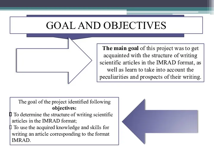 GOAL AND OBJECTIVES The main goal of this project was