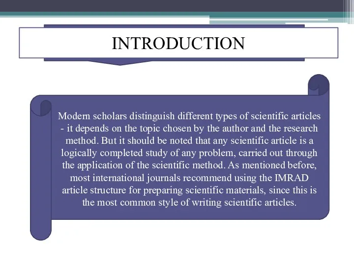 INTRODUCTION Modern scholars distinguish different types of scientific articles - it depends on