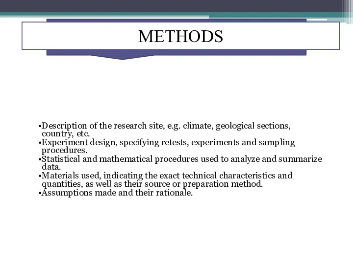 METHODS Description of the research site, e.g. climate, geological sections,