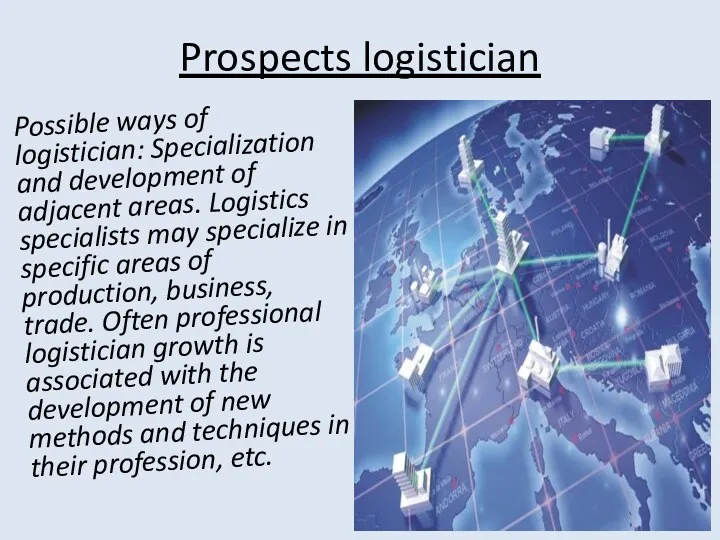 Prospects logistician Possible ways of logistician: Specialization and development of