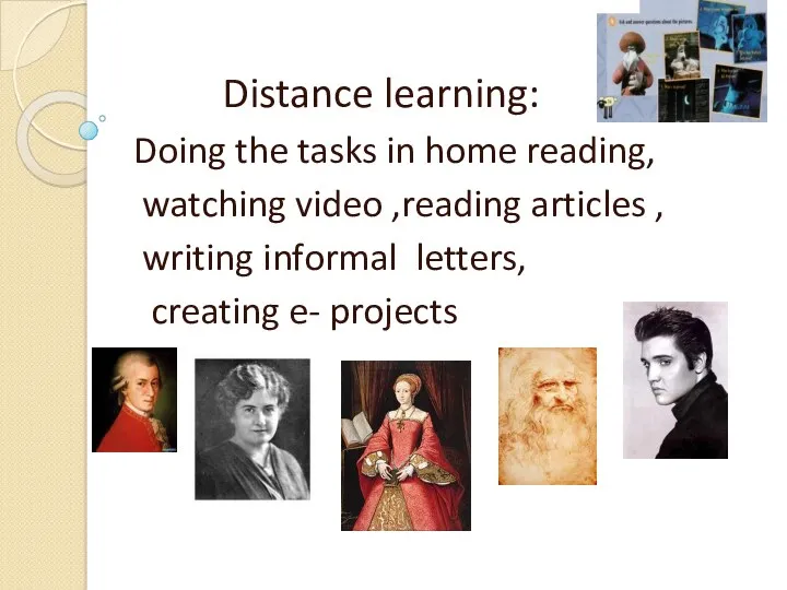 Distance learning: Doing the tasks in home reading, watching video