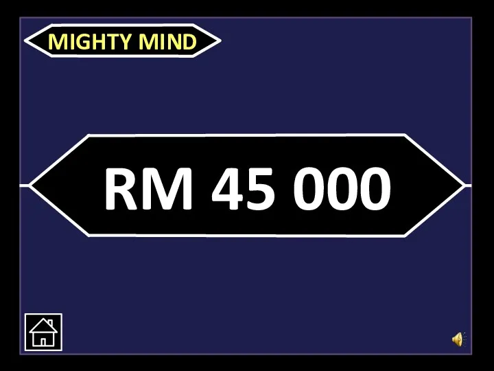 RM 45 000 MIGHTY MIND