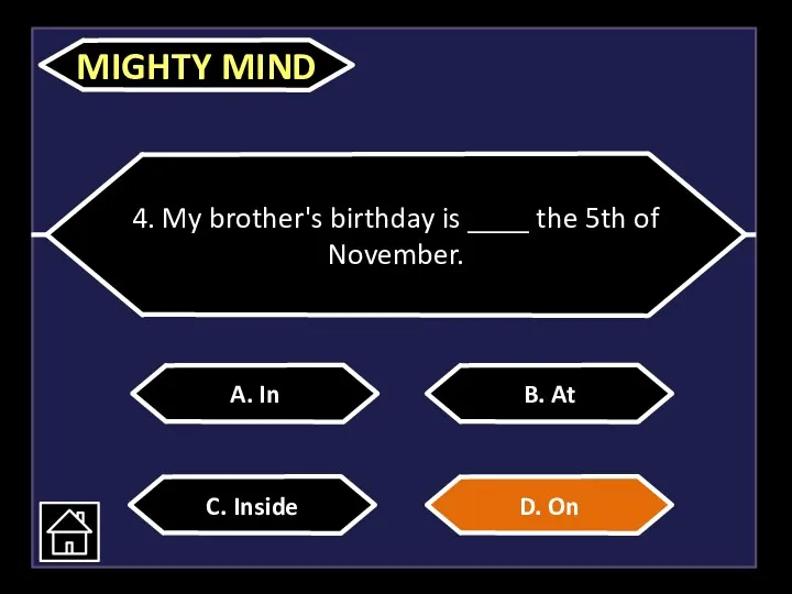 4. My brother's birthday is ____ the 5th of November.