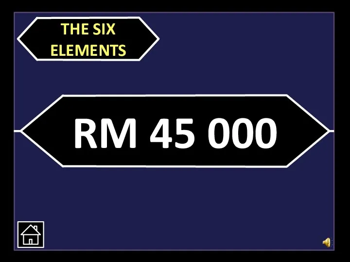 RM 45 000 THE SIX ELEMENTS