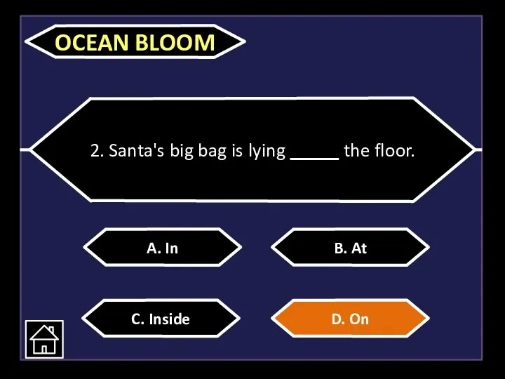 2. Santa's big bag is lying _____ the floor. A.