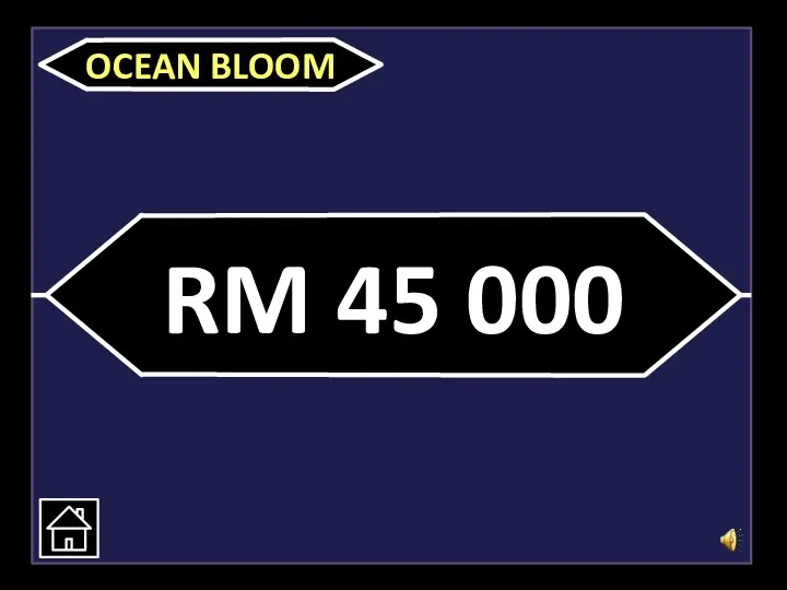 RM 45 000 OCEAN BLOOM