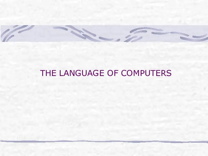 THE LANGUAGE OF COMPUTERS