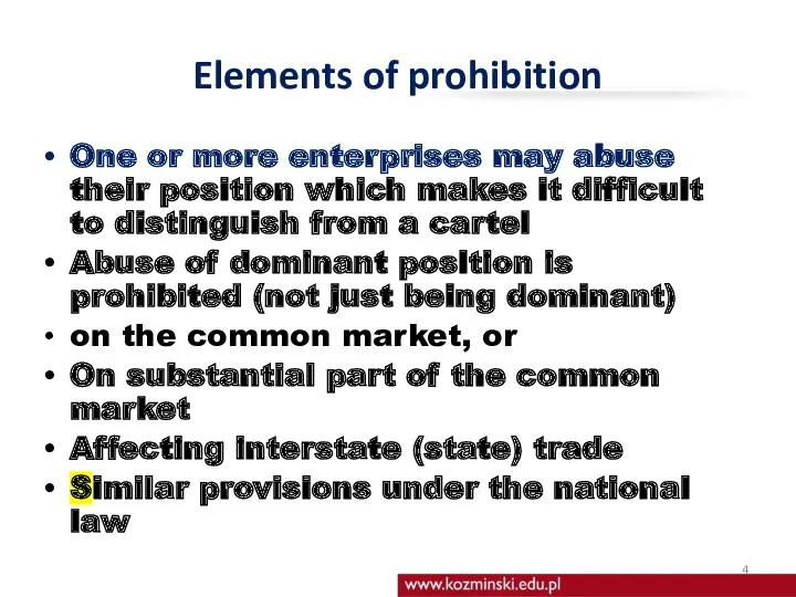 Elements of prohibition One or more enterprises may abuse their